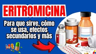 Qué es y Para Qué Sirve la Eritromicina Mecanismo de Acción Efectos Secundarios y Más [upl. by Maher]