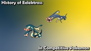 How GOOD was Eelektross ACTUALLY  History of Eelektross in Competitive Pokemon Gens 57 [upl. by Kalikow998]