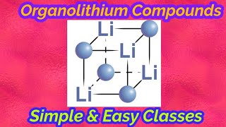 Organolithium compounds  Inorganic Chemistry  Bsc Final Year  Simple amp Easy Classes [upl. by Renata]