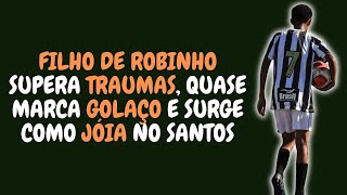 FILHO DE ROBINHO SANTOS GANHA MAIS UMA JÓIA NA BASE  JUNINHO QUASE FEZ GOLAÇO EM CLÁSSICO VEJA [upl. by Aynam554]