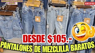 PANTALONES DE MEZCLILLA DESDE 105 PARA HACER NEGOCIO CENTRO CDMX [upl. by Maggs]