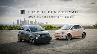 FIAT x Aspen Ideas Climate 2024 Keynote  Olivier Francois [upl. by Lower]