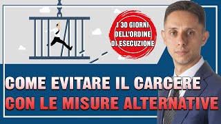 🔐Come EVITARE il CARCERE con le misure alternative 30 giorni per NON andare in GALERA❗ [upl. by Erna]