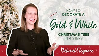 How to Decorate a Gold and White Themed Christmas Tree in 4 Steps [upl. by Chastain]