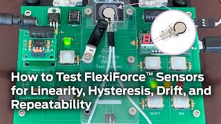 How to Test FlexiForce Sensors for Linearity Hysteresis Drift and Repeatability [upl. by Elle]