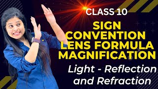 Lens Sign Convention  Lens Formula  Magnification  Chapter 9  Light  Class 10 Science  NCERT [upl. by Herrah]