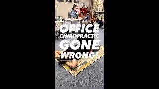 Office Chiropractic Gone Wrong [upl. by Ttirb]