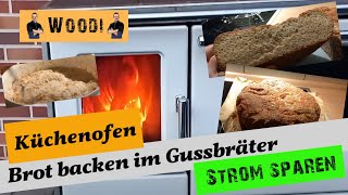 Küchenofen Brot backen im Bräter aus Gusseisen  Outdoorküche backen mit Holz  Strom sparen Woodi [upl. by Heck598]