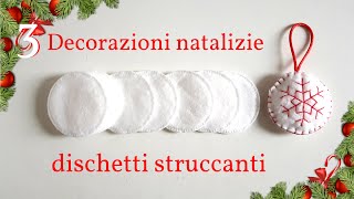 3 DECORAZIONI NATALIZIE con DISCHETTI STRUCCANTI di cotone [upl. by Maxantia]