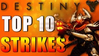 Destiny  TOP 10 BEST STRIKES Destiny 2016 [upl. by Chuu]