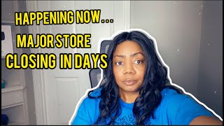 MAJOR STORE CLOSING ALL LOCATIONS IN WEEKSTHIS WILL AFFECT MANY SHOPPERS AND EMPLOYEES [upl. by Eintruoc554]