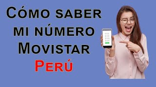 Cómo saber tu número de movistar Perú 🇵🇪👈 Cual es mi número de chip Movistar [upl. by Kissner]