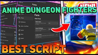 Anime Dungeon Fighters Script GUI  Hack Auto FarmAuto Dungeon Esp And More PASTEBIN 2024 [upl. by Wolfram557]