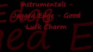 Instrumentals  Jagged Edge  Good Luck Charm [upl. by Huberty]