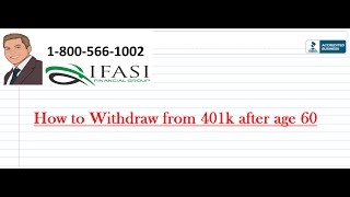 How to Withdraw from 401k after age 60 Explained [upl. by Pedaias]