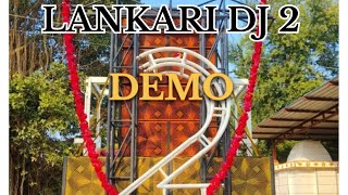 LANKARI DJ PA BRAND NEW DEMO PAWAN ACOUSTIC 2023 [upl. by Nhabois]