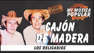 Cajón De Madera  Los Relicarios  Con Letra Video Lyric [upl. by Rodolfo]