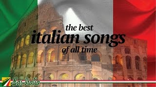 The Best Italian Songs of all Times [upl. by Stutzman]