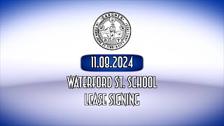 Waterford St School Lease Signing November 8 2024 [upl. by Mccafferty]