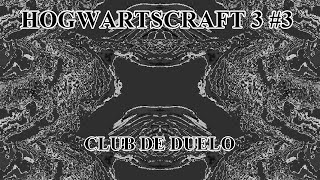 HOGWARTSCRAFT 3 3  CLUB DE DUELO [upl. by Freyah]