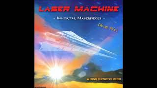 Laser Machine  Immortal Masterpieces Vocal Mix [upl. by Saqaw]