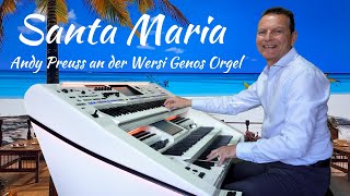 Santa Maria ❤️ Andy Preuss an der Wersi Genos Orgel  Instrumental Cover [upl. by Yebot]