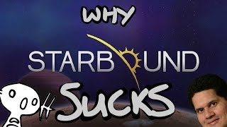 WHY STARBOUND SUCKS [upl. by Eleon]