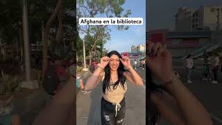 Chica de Afghana entre la bibioletca de El Salvador elsalvador 2024 mexico guatemala youtuber [upl. by Enilrahc]