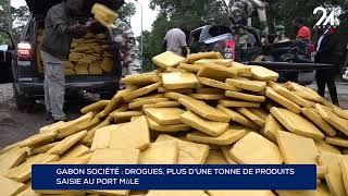 GABON SOCIÉTÉ DROGUES PLUS D’UNE TONNE DE PRODUITS SAISIE AU PORT MÔLE [upl. by Seerdi]