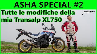 TUTTE LE MODIFICHE DELLA MIA HONDA TRANSALP XL750  ASHA SPECIAL 002 [upl. by Ocirne675]