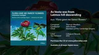 As Vesta was from Latmos hill descending  Thomas Weelkes John Rutter Cambridge Singers [upl. by Zucker]