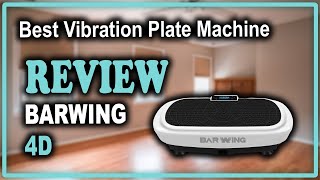 BARWING 4D Vibration Platform Machine for Home Workouts Review [upl. by Eiuqcaj365]