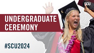 Livestream  Undergraduate Ceremony  SCU2024 [upl. by Dorree]