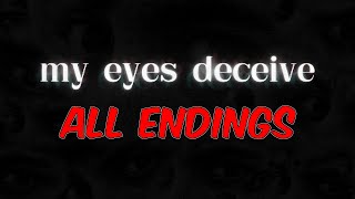 My Eyes Deceive  All Endings Explained [upl. by Verity]