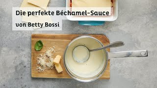 Die perfekte BéchamelSauce  Tipps amp Tricks von Betty Bossi in Kooperation mit Barilla [upl. by Samala]