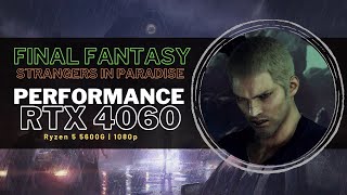 Strangers In Paradise  Final Fantasy Origins  Ryzen 5 5600G  RTX 4060  1080p  Ultra [upl. by Bluefield224]