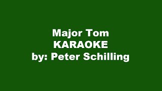 Peter Schilling Major Tom Karaoke [upl. by Ahtibat]