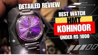 HMT Kohinoor Purple Dial Review  Best Watch under 15K  How to Buy from unofficial sellers [upl. by Junko]