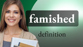 Famished  FAMISHED meaning [upl. by Cayla687]