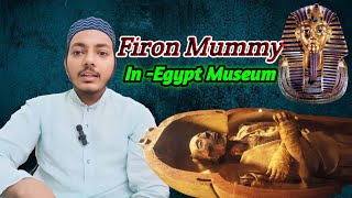 Firaun فرعون Ki Body In Egypt Museum  Firon Pharaoh Mummy Zishannoorio6x [upl. by Mccourt]