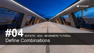 04 SOFiSTiK 2022  Define Combinations [upl. by Heindrick]