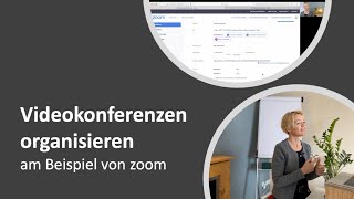 VIDEOKONFERENZEN organisieren am Beispiel von zoom Teil 1 [upl. by Nol]