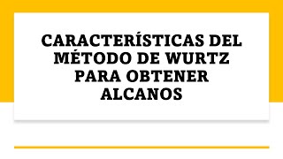 CARACTERISTICAS DEL MÉTODO DE WURTZ PARA OBTENER ALCANOS síntesisdewurtz químicaorgánica [upl. by Eceined685]