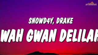 Snowd4y amp Drake  Wah Gwan Delilah INSTRUMENTAL [upl. by Janicki]