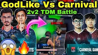 GODLIKE vs Carnival 2v2 TDM BATTLEgodlike carnival [upl. by Gavriella]