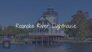 Roanoke River Lighthouse  Edenton NC [upl. by Siekram]