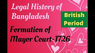 Charter 1726  Legal history of Bangladesh  British period  Mayor court [upl. by Lorelei]