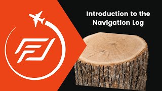 1 Navigation Log Introduction [upl. by Aubrie]