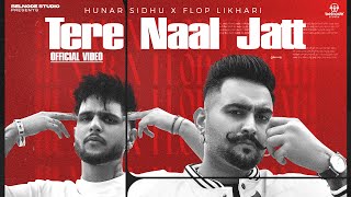 Tere Nal Jatt Hunar Sidhu ft Flop Likhari  Raees  Shawn  Ep  Desi Flex  Punjabi Songs 2024 [upl. by Eveivaneg]