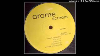 Arome  Scream Dj Scot Project Remix pulse 031 2000 [upl. by Adnilemreh178]